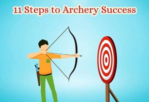 Top 11 Steps to Archery Success