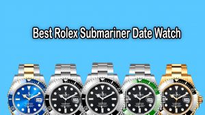 Best Rolex Submariner Date Watch